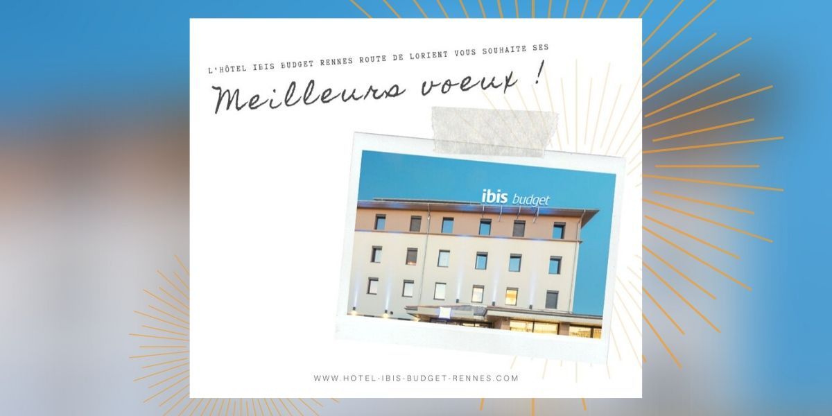 meilleurs voeux par l'hotel rennes ibis budget