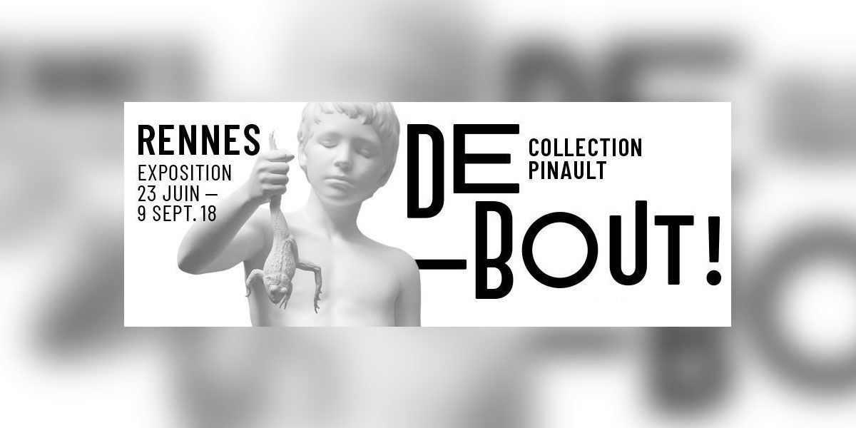 collection pinault debout exposition rennes